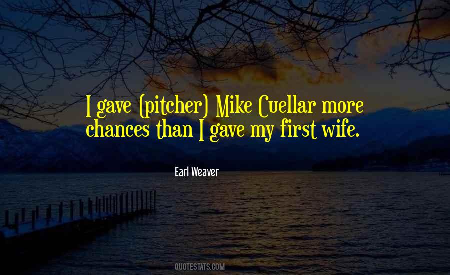 Earl Weaver Quotes #878934 Earl Weaver Quotes #878934