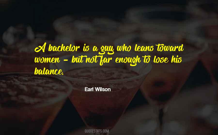 Earl Wilson Quotes #1006593