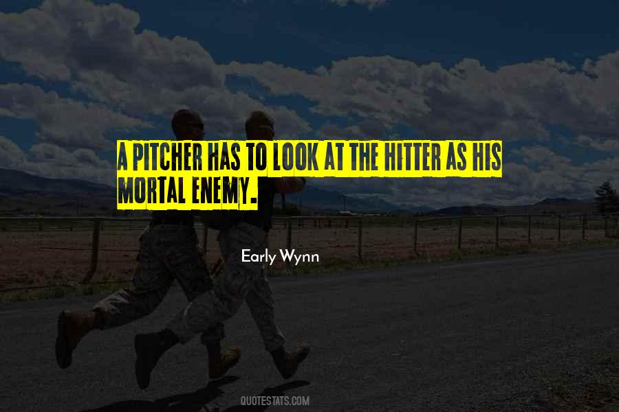 Early Wynn Quotes #1726061