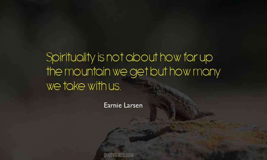 Earnie Larsen Quotes #1831097