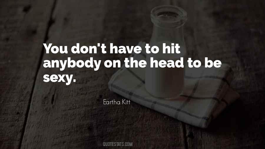 Eartha Kitt Quotes #1712341