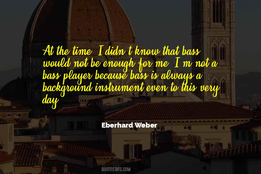 Eberhard Weber Quotes #1585934