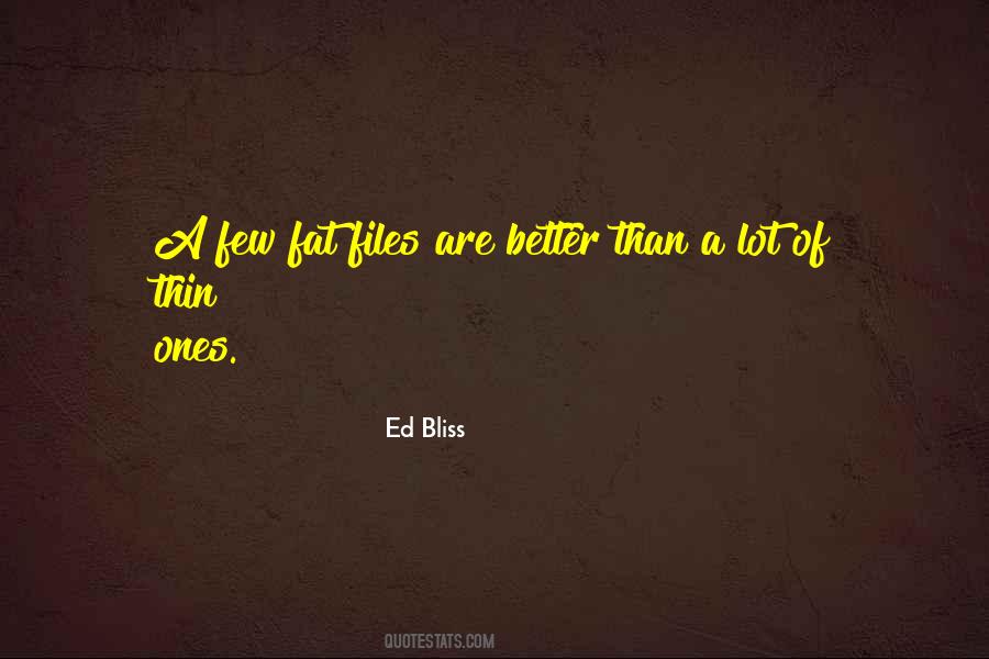 Ed Bliss Quotes #1319810