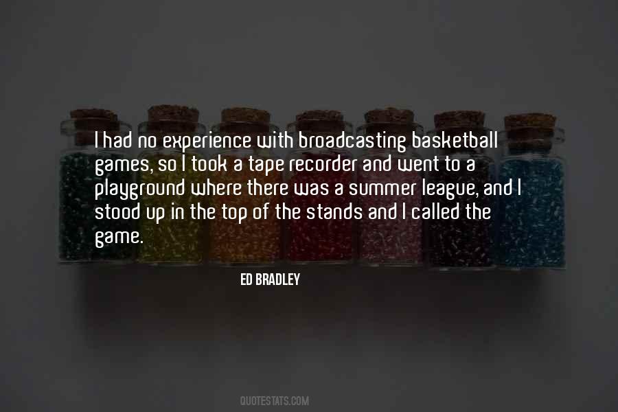Ed Bradley Quotes #711701