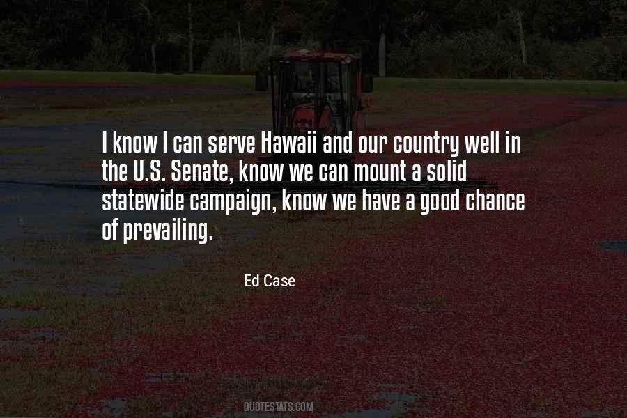 Ed Case Quotes #34415