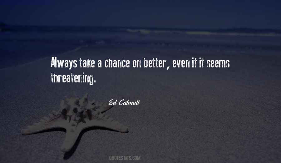 Ed Catmull Quotes #1390746