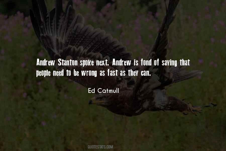 Ed Catmull Quotes #1791734