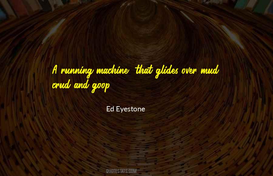 Ed Eyestone Quotes #689931