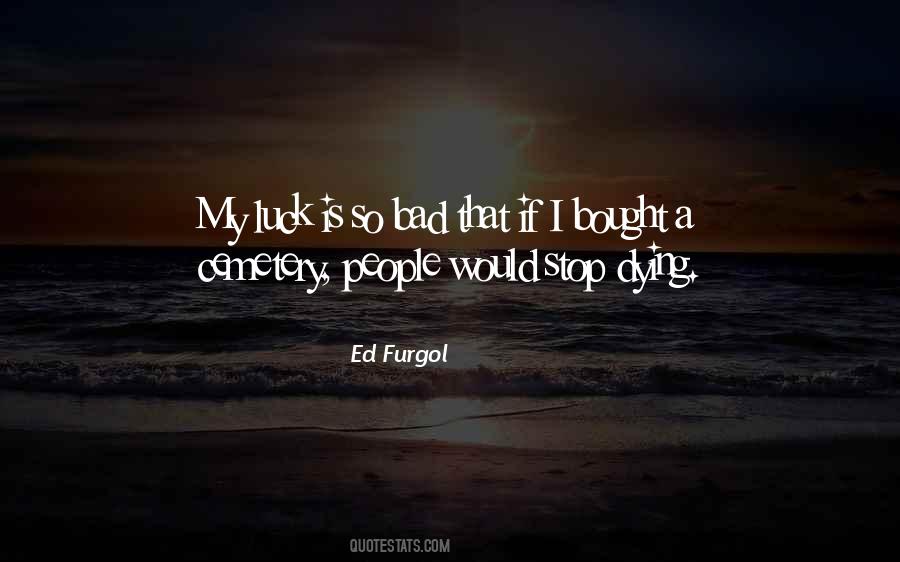 Ed Furgol Quotes #822889