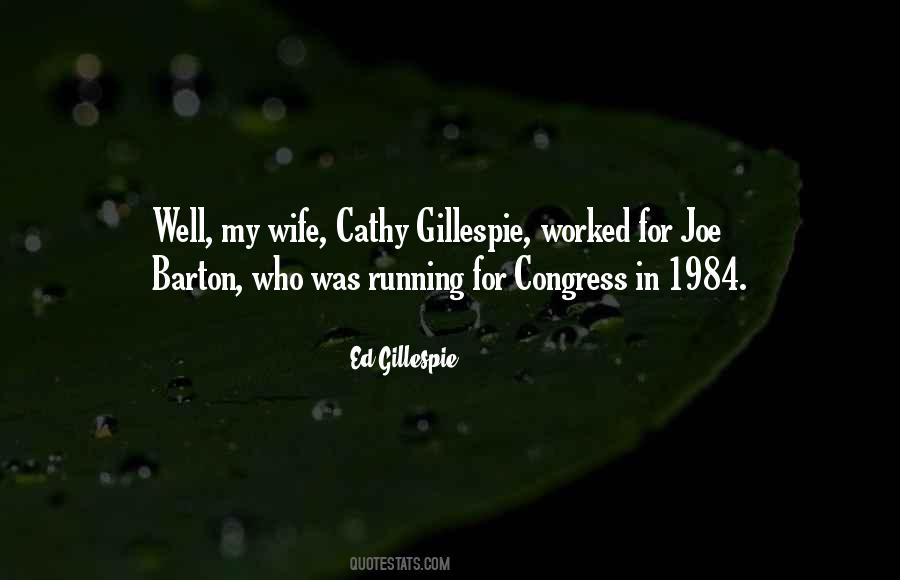 Ed Gillespie Quotes #189387