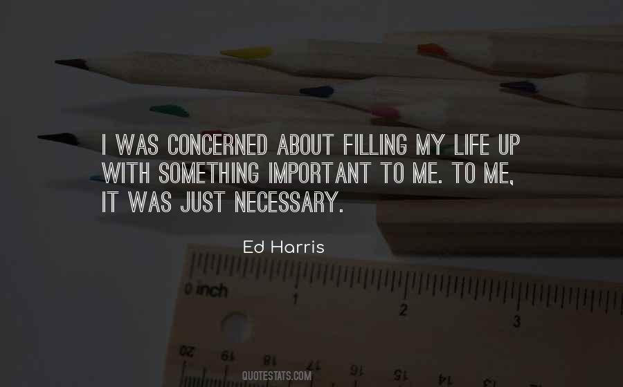 Ed Harris Quotes #1240286