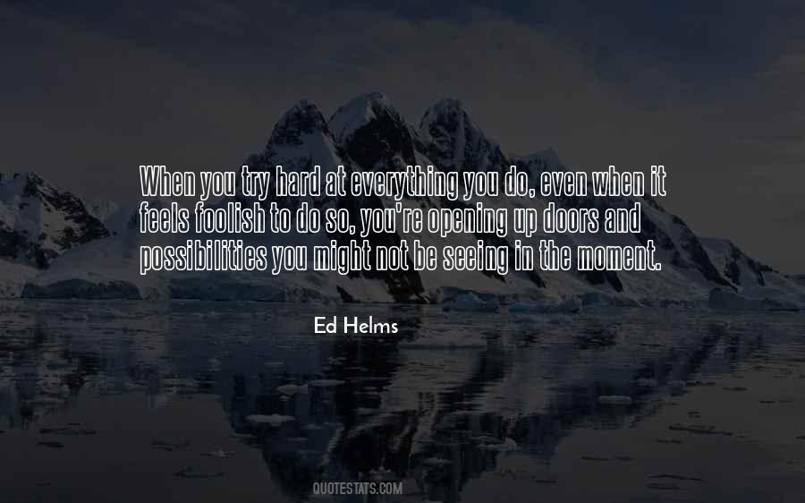 Ed Helms Quotes #465159