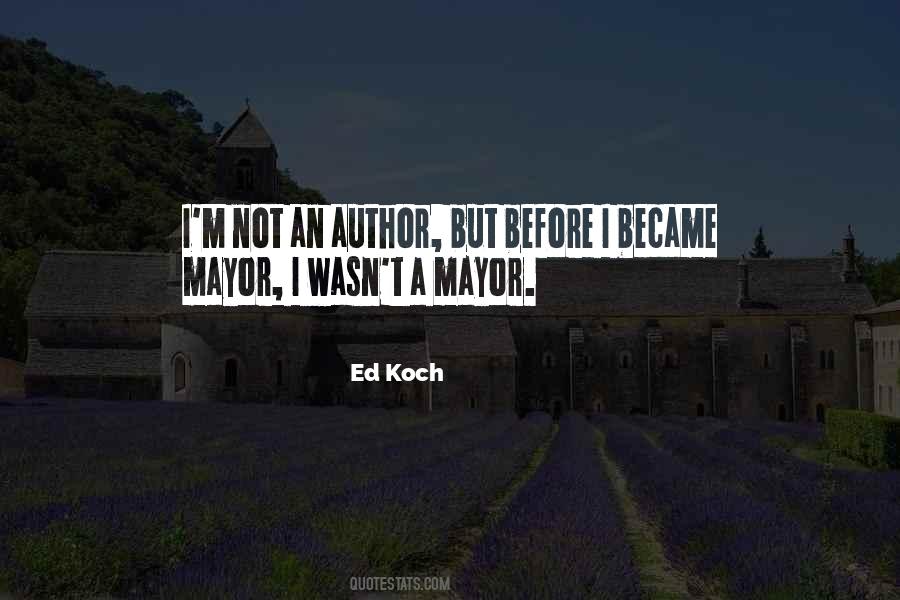 Ed Koch Quotes #1240884