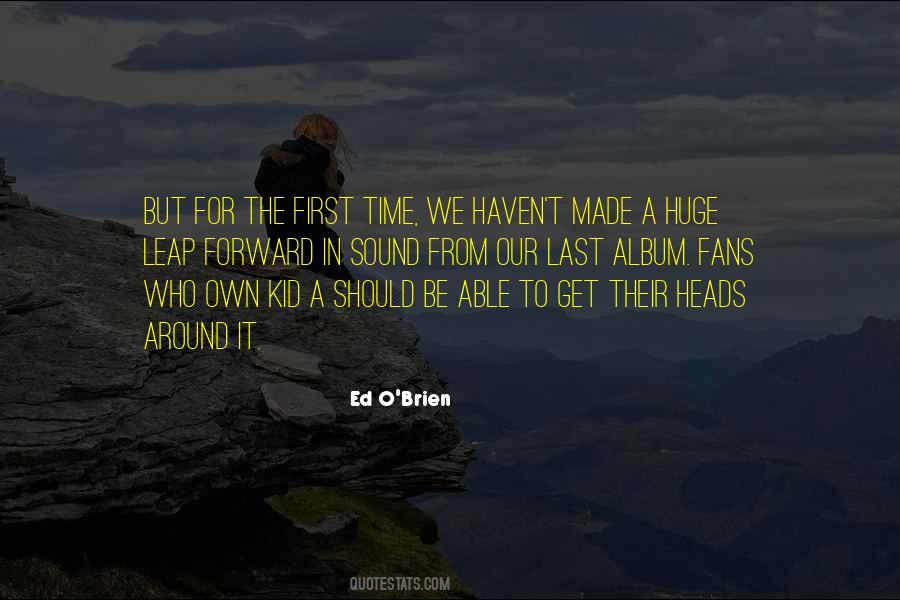 Ed O'Brien Quotes #1269764