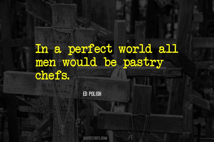 Ed Polish Quotes #341732 Ed Polish Quotes #341732