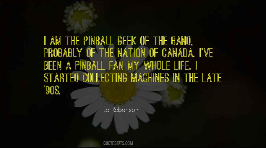 Ed Robertson Quotes #1598428