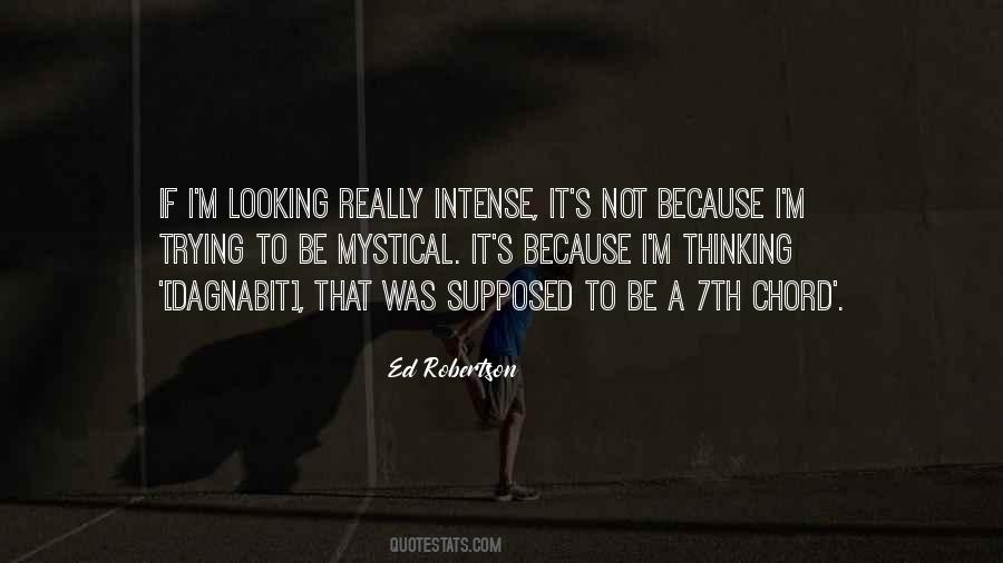 Ed Robertson Quotes #1608881