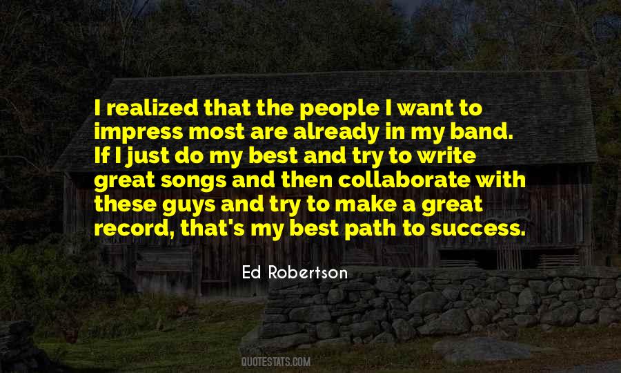 Ed Robertson Quotes #464652