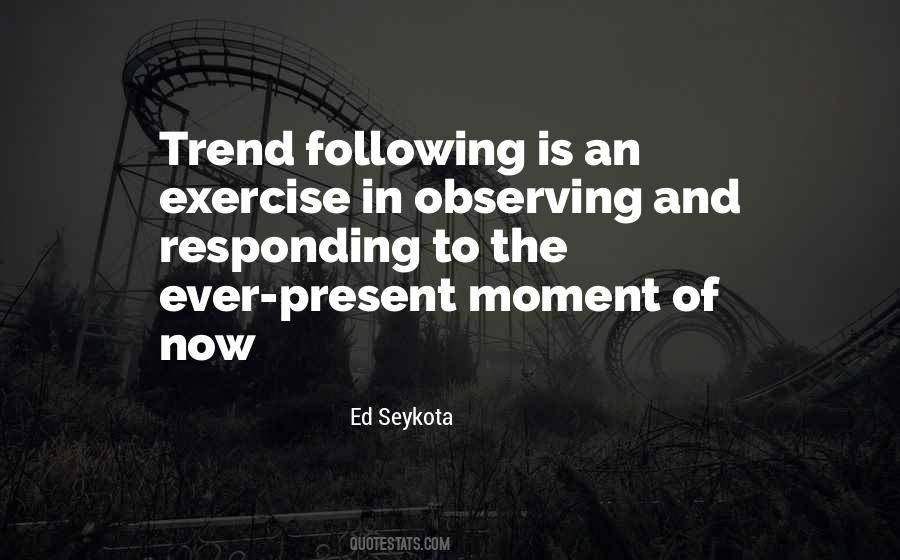 Ed Seykota Quotes #1034275
