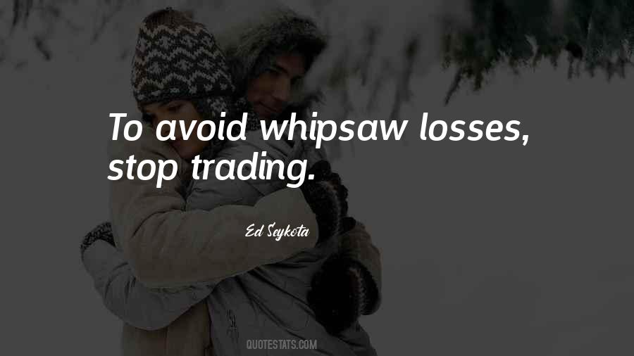 Ed Seykota Quotes #1645473