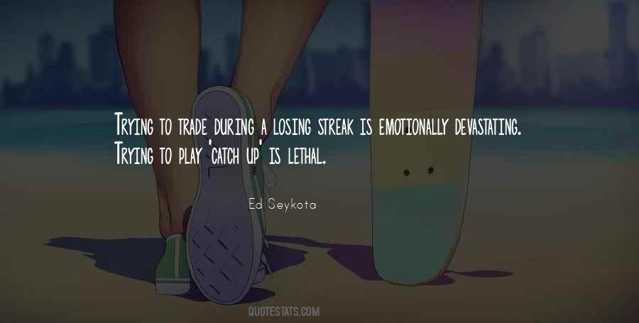 Ed Seykota Quotes #995465