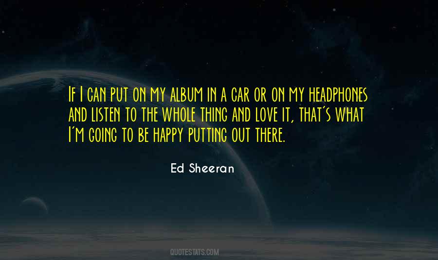 Ed Sheeran Quotes #1140518