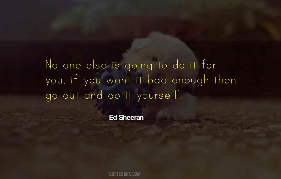 Ed Sheeran Quotes #1422232
