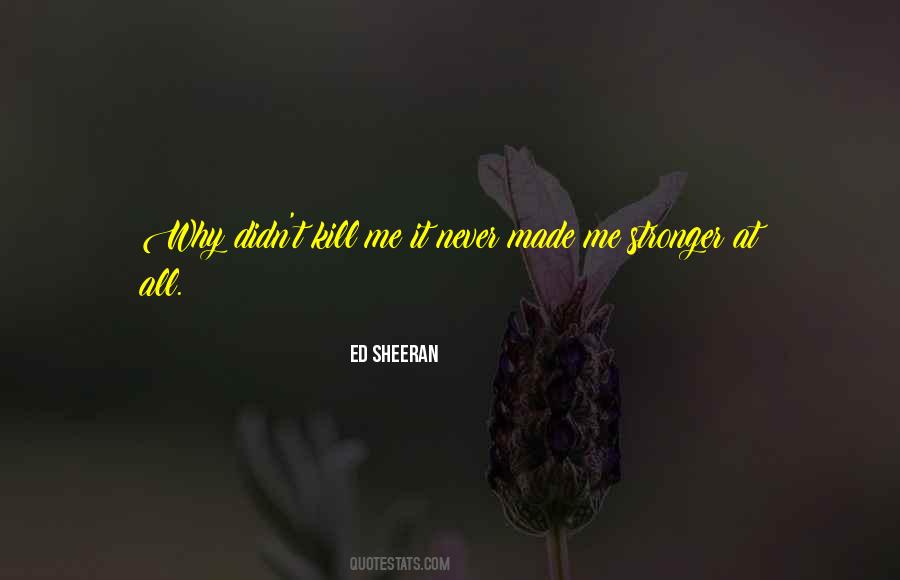 Ed Sheeran Quotes #1878328