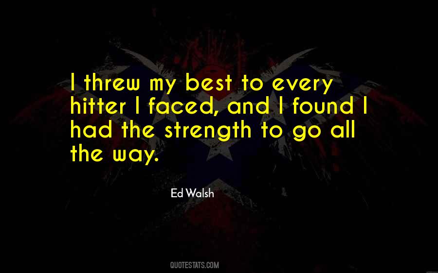 Ed Walsh Quotes #1604652