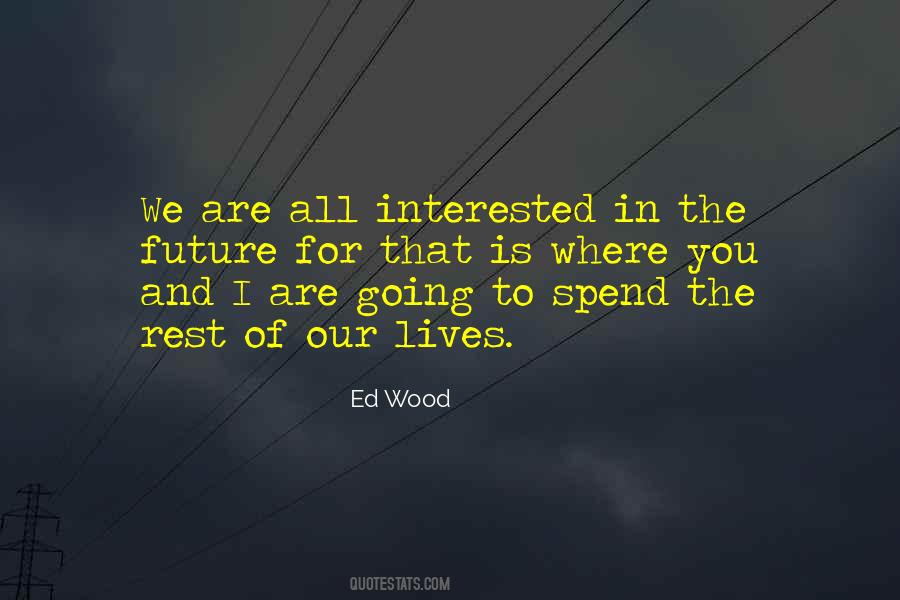Ed Wood Quotes #1538017