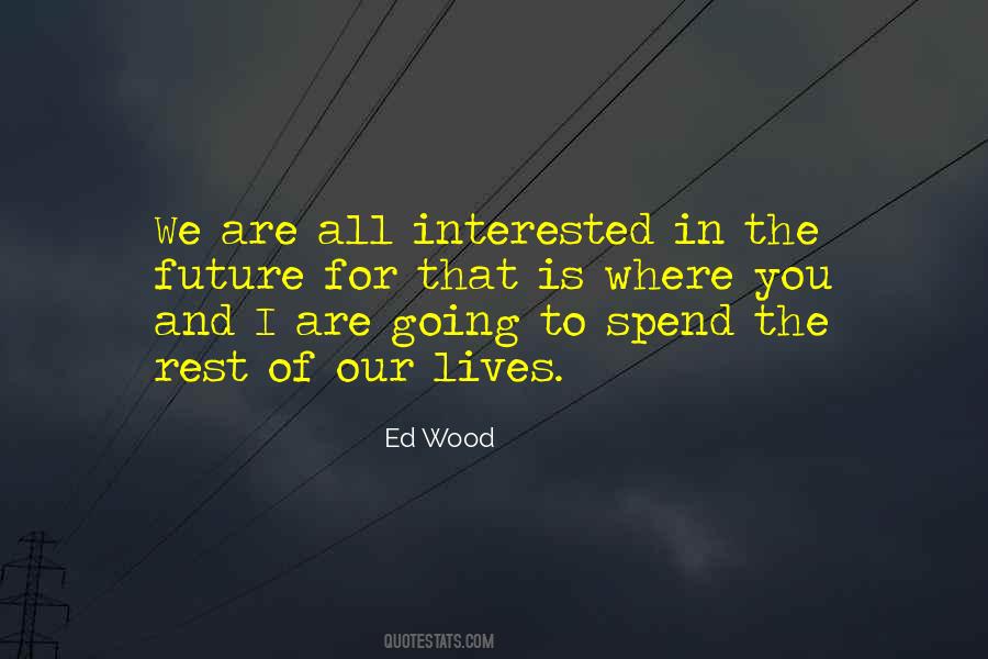 Ed Wood Quotes #1538017