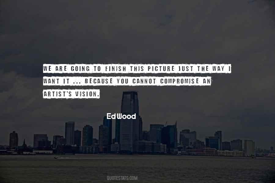 Ed Wood Quotes #1550018