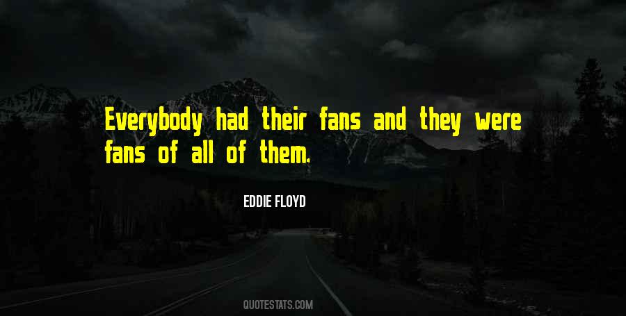 Eddie Floyd Quotes #1425376