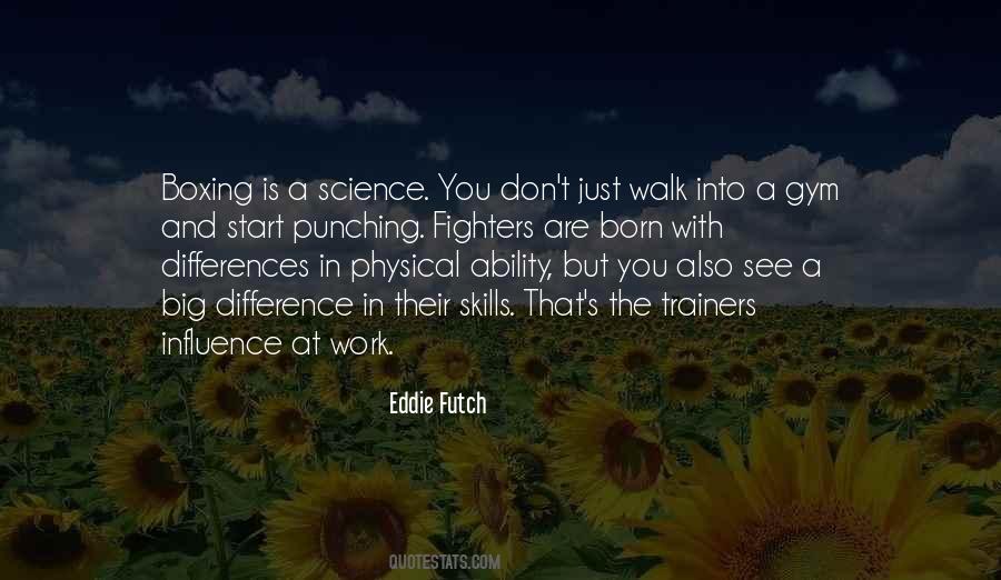 Eddie Futch Quotes #752878 Eddie Futch Quotes #752878