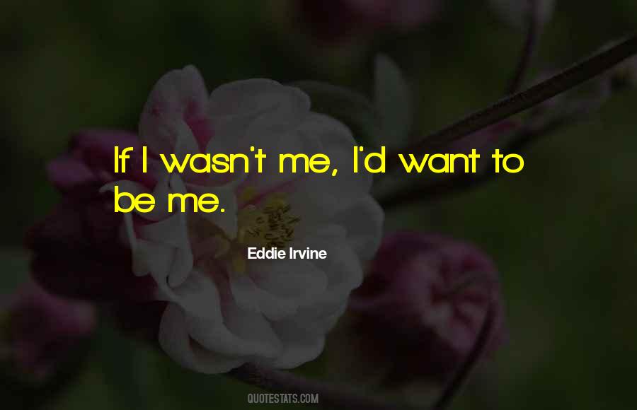 Eddie Irvine Quotes #1699315 Eddie Irvine Quotes #1699315