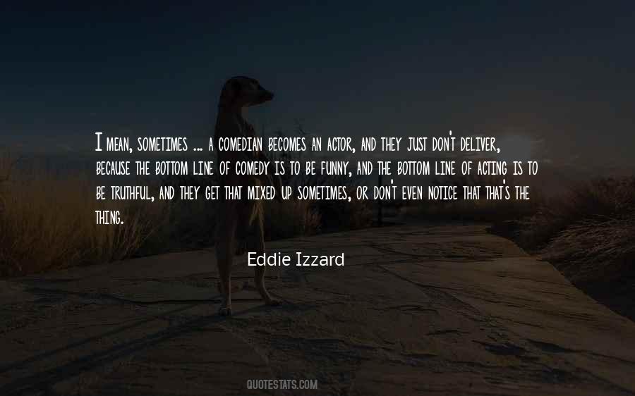 Eddie Izzard Quotes #831635