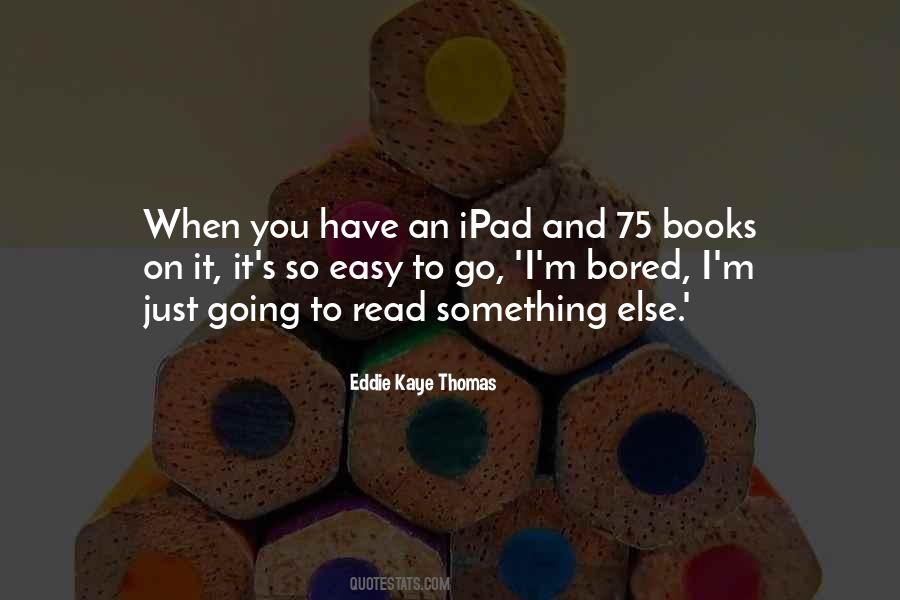 Eddie Kaye Thomas Quotes #784376