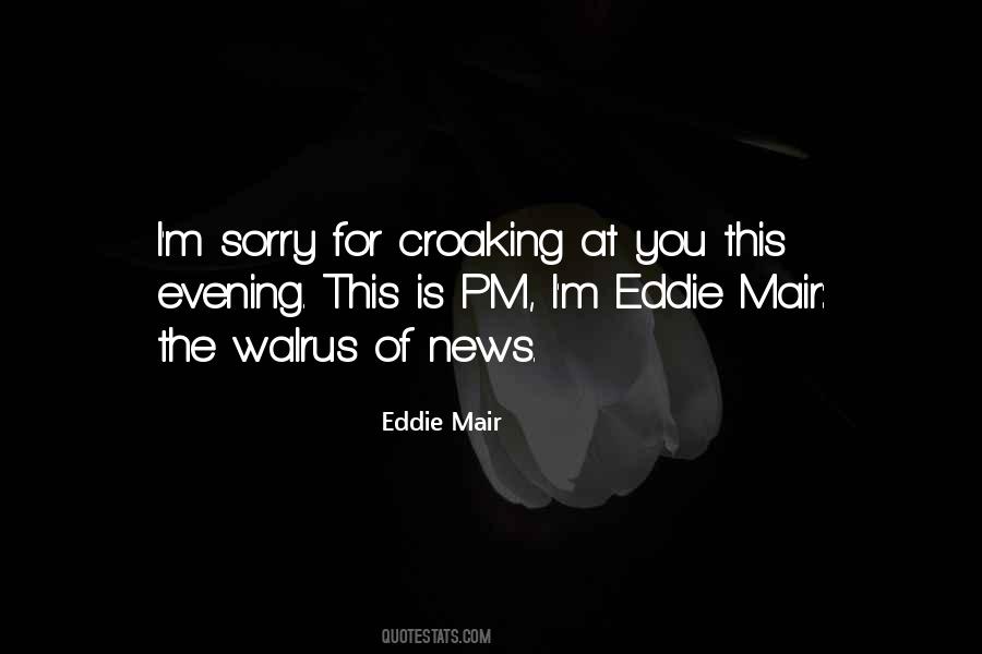 Eddie Mair Quotes #841214