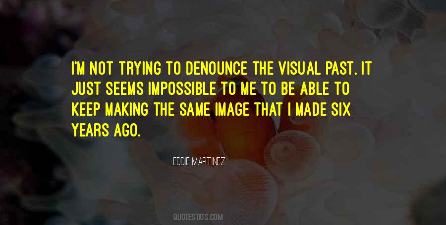 Eddie Martinez Quotes #249751