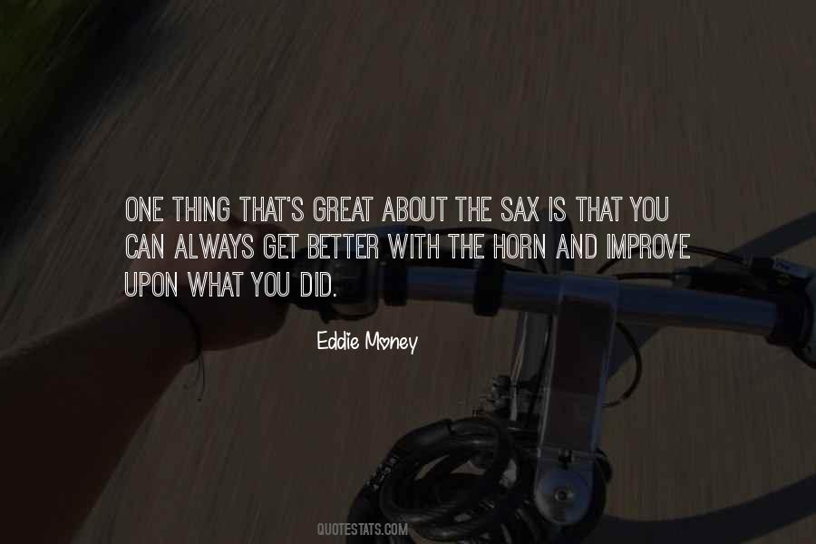 Eddie Money Quotes #1425483