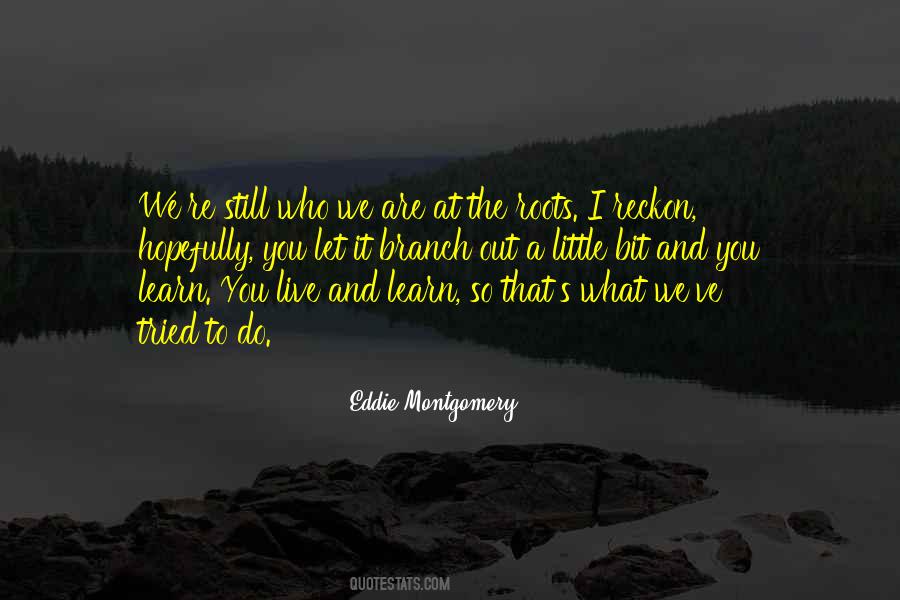 Eddie Montgomery Quotes #20741