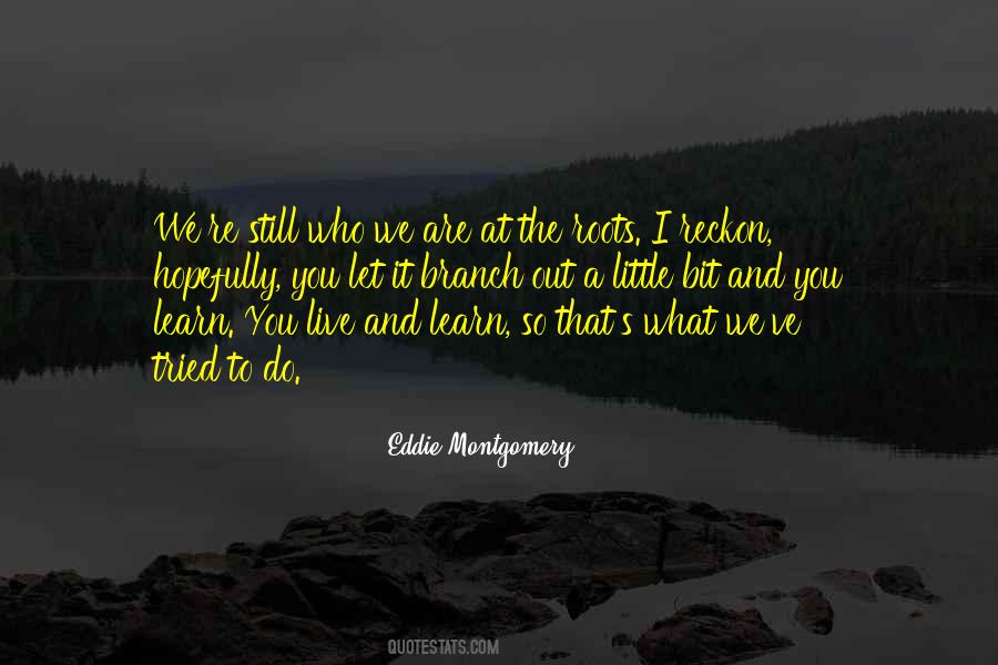 Eddie Montgomery Quotes #20741