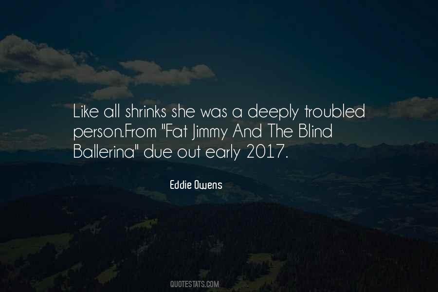 Eddie Owens Quotes #1838666