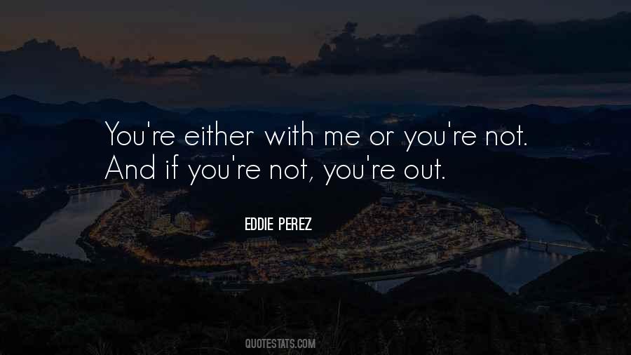 Eddie Perez Quotes #1796824