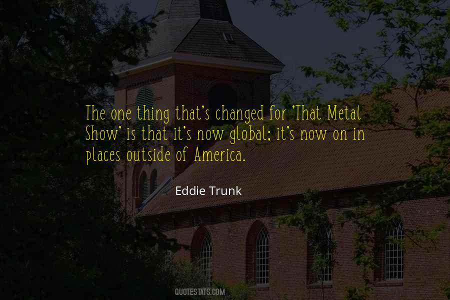 Eddie Trunk Quotes #1661857