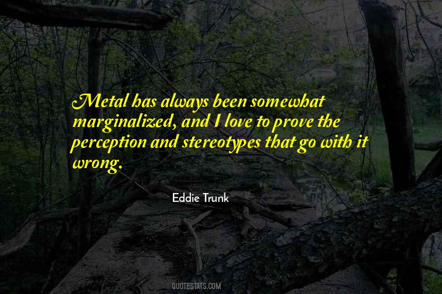 Eddie Trunk Quotes #1704941