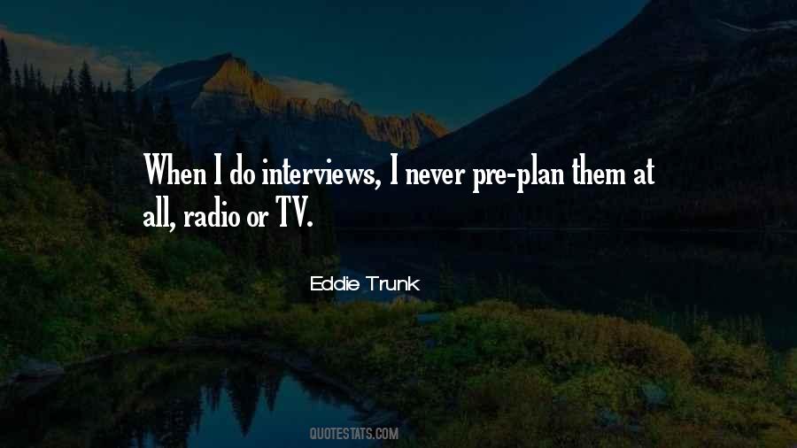 Eddie Trunk Quotes #1747642