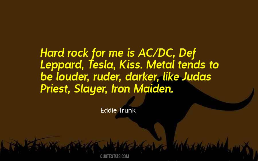 Eddie Trunk Quotes #486777