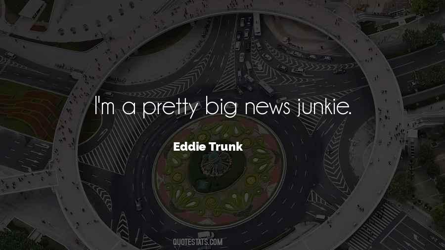 Eddie Trunk Quotes #6326
