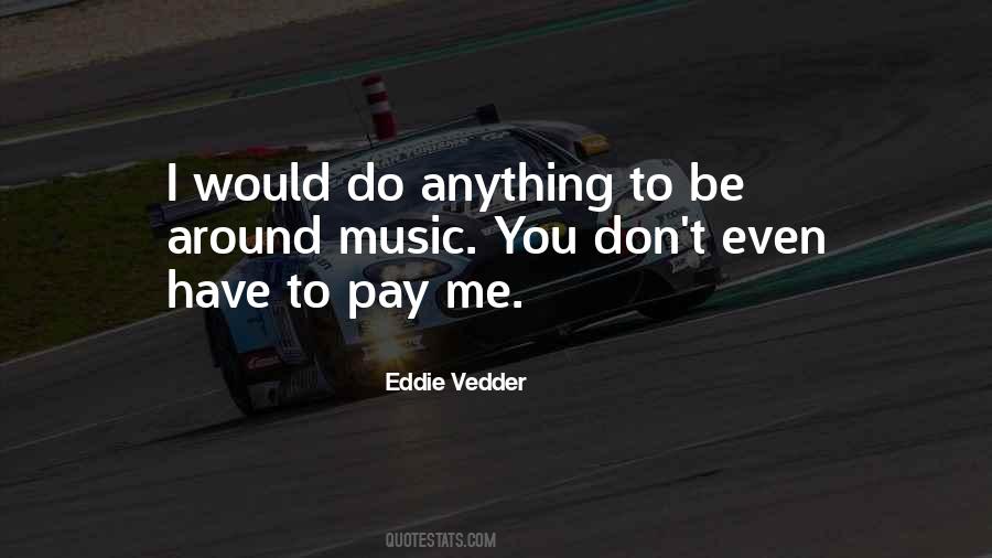 Eddie Vedder Quotes #1348414